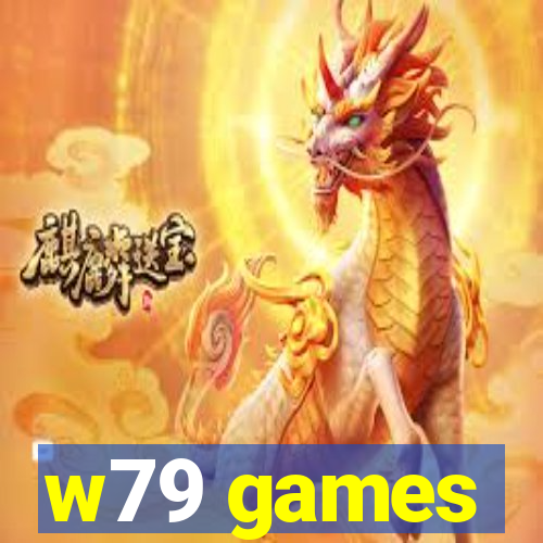 w79 games